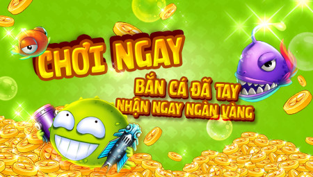 iCa – Tải bắn cá với đồ họa game tuyệt đẹp số 1 tại Việt Nam